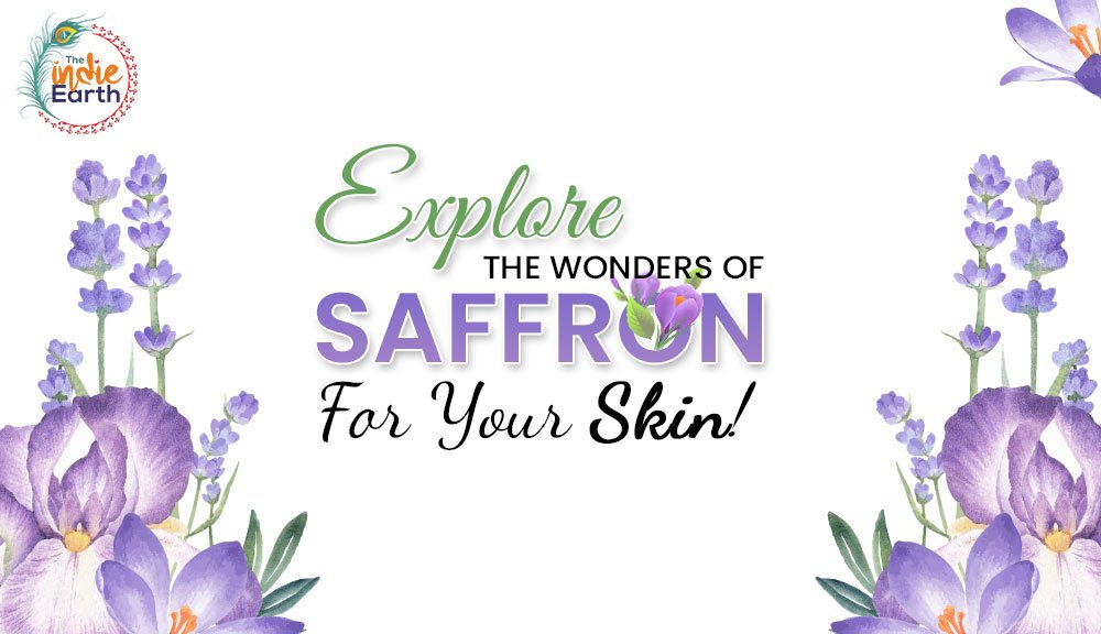 Explore-The-Wonders-Of-Saffron-For-Your-Skin-1