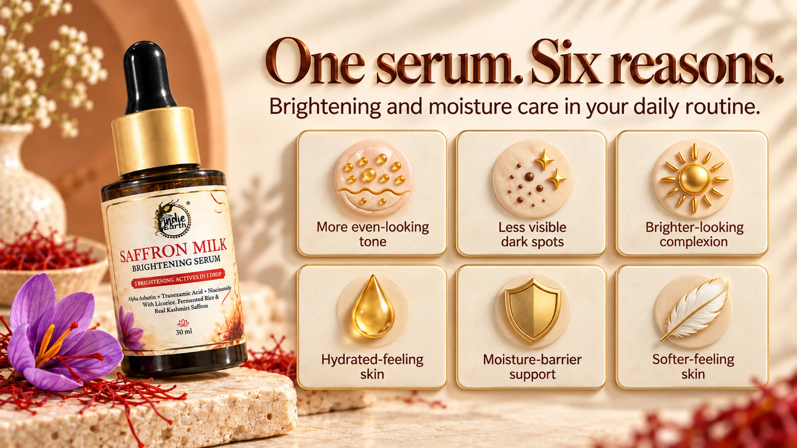 One serum, six reasons: more even-looking tone, less visible dark spots, brighter-looking complexion, hydrated-feeling skin, moisture-barrier support, softer-feeling skin